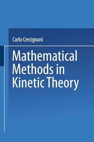 Image du vendeur pour Mathematical Methods in Kinetic Theory mis en vente par moluna