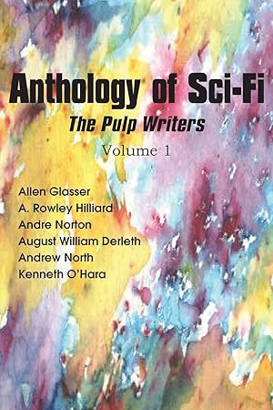 Imagen del vendedor de Anthology of Sci-Fi, The Pulp Writers V1 a la venta por moluna