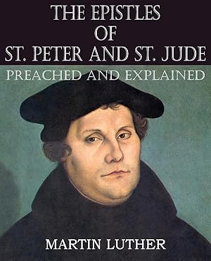 Imagen del vendedor de The Epistles of St. Peter and St. Jude Preached and Explained a la venta por moluna