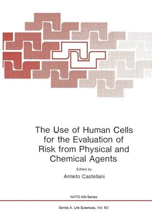 Imagen del vendedor de The Use of Human Cells for the Evaluation of Risk from Physical and Chemical Agents a la venta por moluna