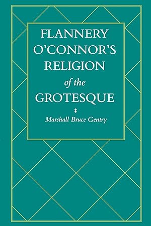 Seller image for Flannery O Connor s Religion of the Grotesque for sale by moluna