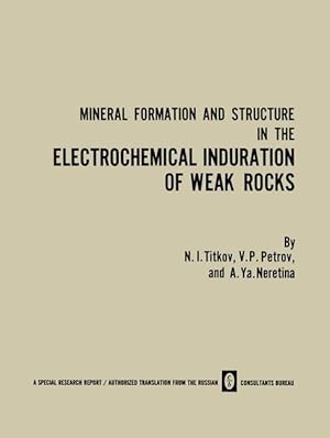 Imagen del vendedor de Mineral Formation and Structure in the Electrochemical Induration of Weak Rocks a la venta por moluna