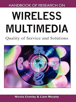 Image du vendeur pour Handbook of Research on Wireless Multimedia: Quality of Service and Solutions mis en vente par moluna