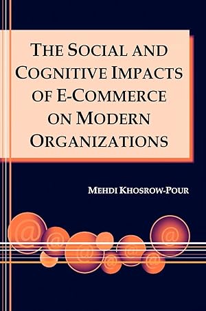 Immagine del venditore per The Social and Cognitive Impacts of E-Commerce on Modern Organizations venduto da moluna