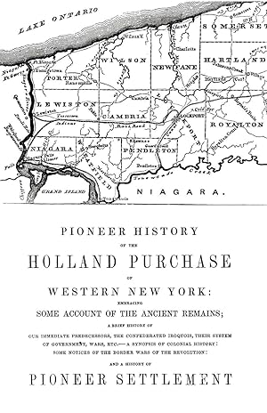 Image du vendeur pour Pioneer History of the Holland Land Purchase of Western New York Embracing Some Account of the Ancient Remains mis en vente par moluna