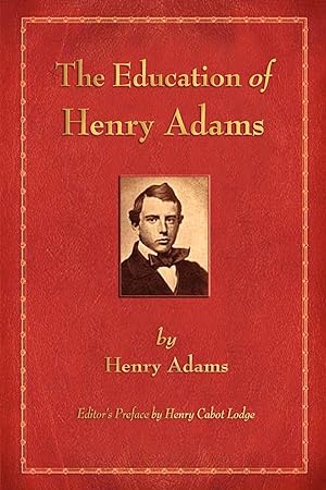 Imagen del vendedor de The Education of Henry Adams a la venta por moluna