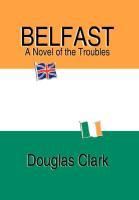 Immagine del venditore per Belfast, A Novel of the Troubles venduto da moluna