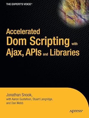 Bild des Verkufers fr Accelerated DOM Scripting with Ajax, APIs, and Libraries zum Verkauf von moluna