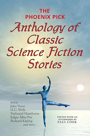 Bild des Verkufers fr The Phoenix Pick Anthology of Classic Science Fiction Stories (Verne, Wells, Kipling, Hawthorne & More) zum Verkauf von moluna