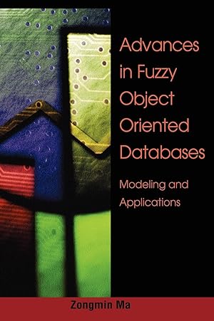 Image du vendeur pour Advances in Fuzzy Object-Oriented Databases: Modeling and Applications mis en vente par moluna