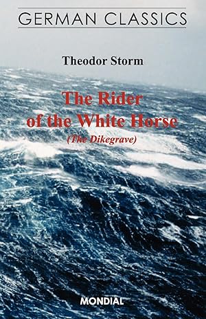 Immagine del venditore per The Rider of the White Horse (The Dikegrave. German Classics) venduto da moluna