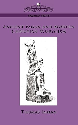 Bild des Verkufers fr Ancient Pagan and Modern Christian Symbolism zum Verkauf von moluna