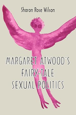 Immagine del venditore per Margaret Atwood s Fairy-Tale Sexual Politics venduto da moluna