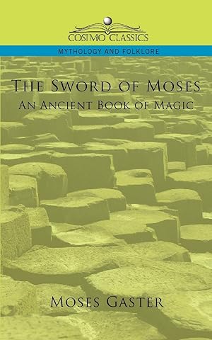 Imagen del vendedor de The Sword of Moses, an Ancient Book of Magic a la venta por moluna