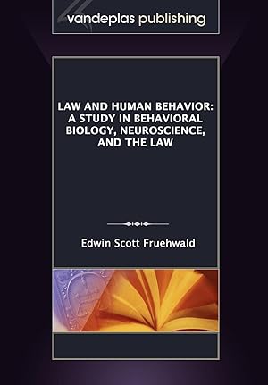 Bild des Verkufers fr Law and Human Behavior: A Study in Behavioral Biology, Neuroscience, and the Law zum Verkauf von moluna