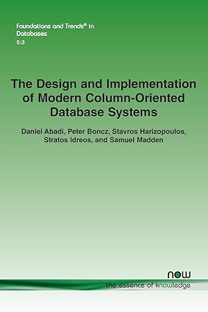 Imagen del vendedor de The design and implementation of modern column-oriented database systems a la venta por moluna