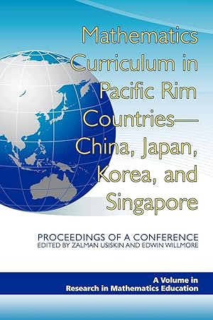 Seller image for Mathematics Curriculum in Pacific Rim Countries- China, Japan, Korea, and Singapore Proceedings of a Conference (PB) for sale by moluna