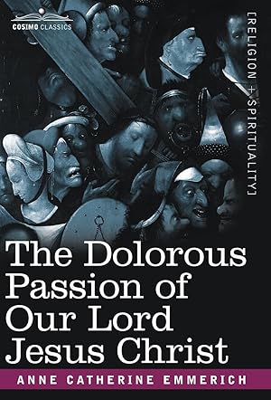 Bild des Verkufers fr The Dolorous Passion of our Lord Jesus Christ zum Verkauf von moluna