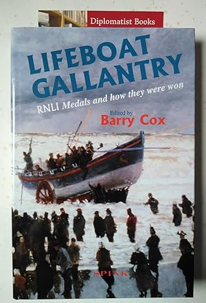 Seller image for Lifeboat Gallantry: The Complete Record of Royal National Lifeboat Institution Gallantry Medals and How They Were Won 1824-1996 for sale by Diplomatist Books