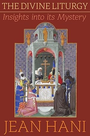 Seller image for The Divine Liturgy: Insights Into Its Mystery for sale by moluna