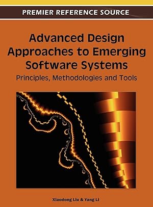 Image du vendeur pour Advanced Design Approaches to Emerging Software Systems: Principles, Methodologies and Tools mis en vente par moluna