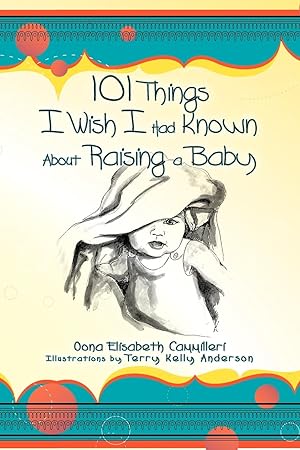 Seller image for 101 Things I Wish I Had Known About Raising a Baby for sale by moluna