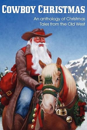 Seller image for COWBOY CHRISTMAS, An anthology of Christmas Tales from the Old West for sale by moluna