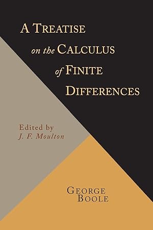Imagen del vendedor de A Treatise on the Calculus of Finite Differences [1872 Revised Edition] a la venta por moluna
