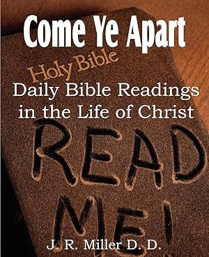 Immagine del venditore per Come Ye Apart, Daily Bible Readings in the Life of Christ venduto da moluna