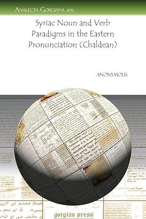 Image du vendeur pour Syriac Noun and Verb Paradigms in the Eastern Pronunciation (Chaldean) mis en vente par moluna