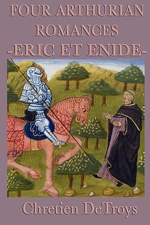 Bild des Verkufers fr Four Arthurian Romances -Eric Et Enide- zum Verkauf von moluna