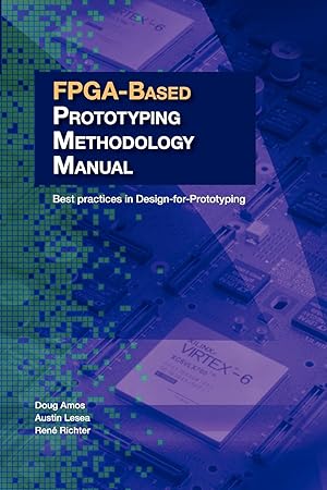 Seller image for FPGA-based Prototyping Methodology Manual for sale by moluna