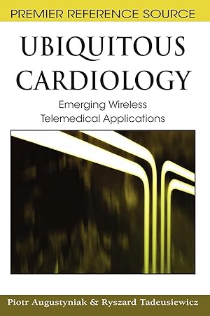 Image du vendeur pour Ubiquitous Cardiology: Emerging Wireless Telemedical Applications mis en vente par moluna