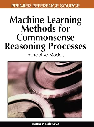 Imagen del vendedor de Machine Learning Methods for Commonsense Reasoning Processes: Interactive Models a la venta por moluna