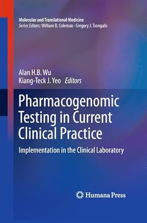 Seller image for Pharmacogenomic Testing in Current Clinical Practice for sale by moluna