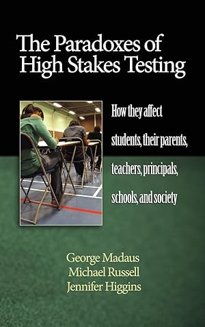 Image du vendeur pour The Paradoxes of High Stakes Testing mis en vente par moluna