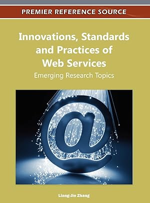 Image du vendeur pour Innovations, Standards and Practices of Web Services: Emerging Research Topics mis en vente par moluna