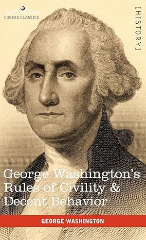 Seller image for George Washington s Rules of Civility & Decent Behavior for sale by moluna