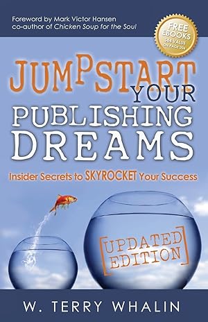 Immagine del venditore per Jumpstart Your Publishing Dreams: Insider Secrets to Skyrocket Your Success venduto da moluna