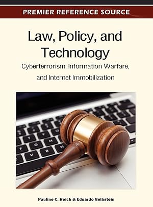 Seller image for Law, Policy, and Technology: Cyberterrorism, Information Warfare, and Internet Immobilization for sale by moluna