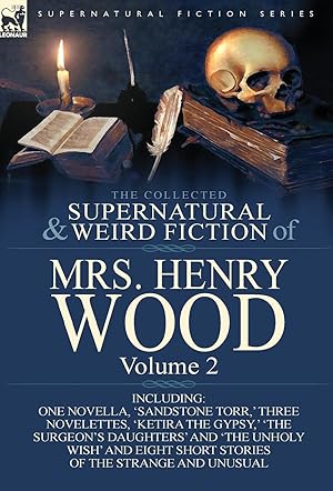 Bild des Verkufers fr The Collected Supernatural and Weird Fiction of Mrs Henry Wood zum Verkauf von moluna
