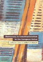 Seller image for Democracy and Constitutionalism in the European Union for sale by moluna