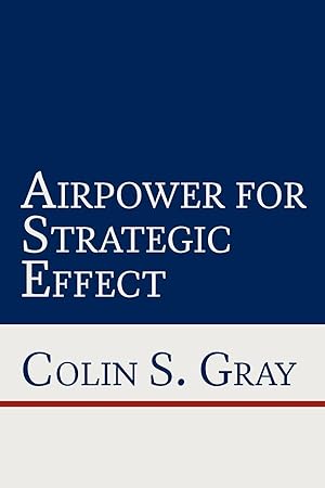 Immagine del venditore per Airpower for Strategic Effect venduto da moluna