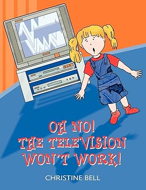 Seller image for Oh No! The Television Won t Work! for sale by moluna