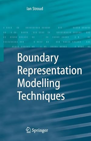 Seller image for Boundary Representation Modelling Techniques for sale by moluna