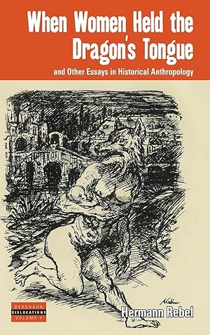 Bild des Verkufers fr When Women Held the Dragon s Tongue and Other Essays in Historical Anthropology zum Verkauf von moluna