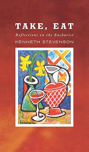 Bild des Verkufers fr Take, Eat: Reflections on the Eucharist zum Verkauf von moluna