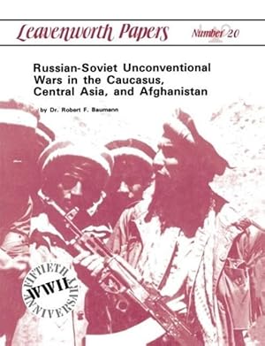 Bild des Verkufers fr Russian-Soviet Unconventional Wars in the Caucasus, Central Asia, and Afghanistan zum Verkauf von moluna