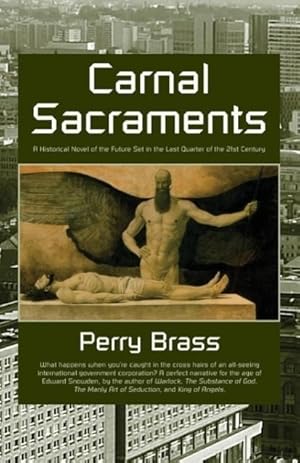 Seller image for Carnal Sacraments, A Historical Novel of the Future, 2nd Edition for sale by moluna