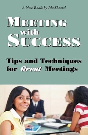 Immagine del venditore per Meeting with Success: Tips and Techniques for Great Meetings venduto da moluna